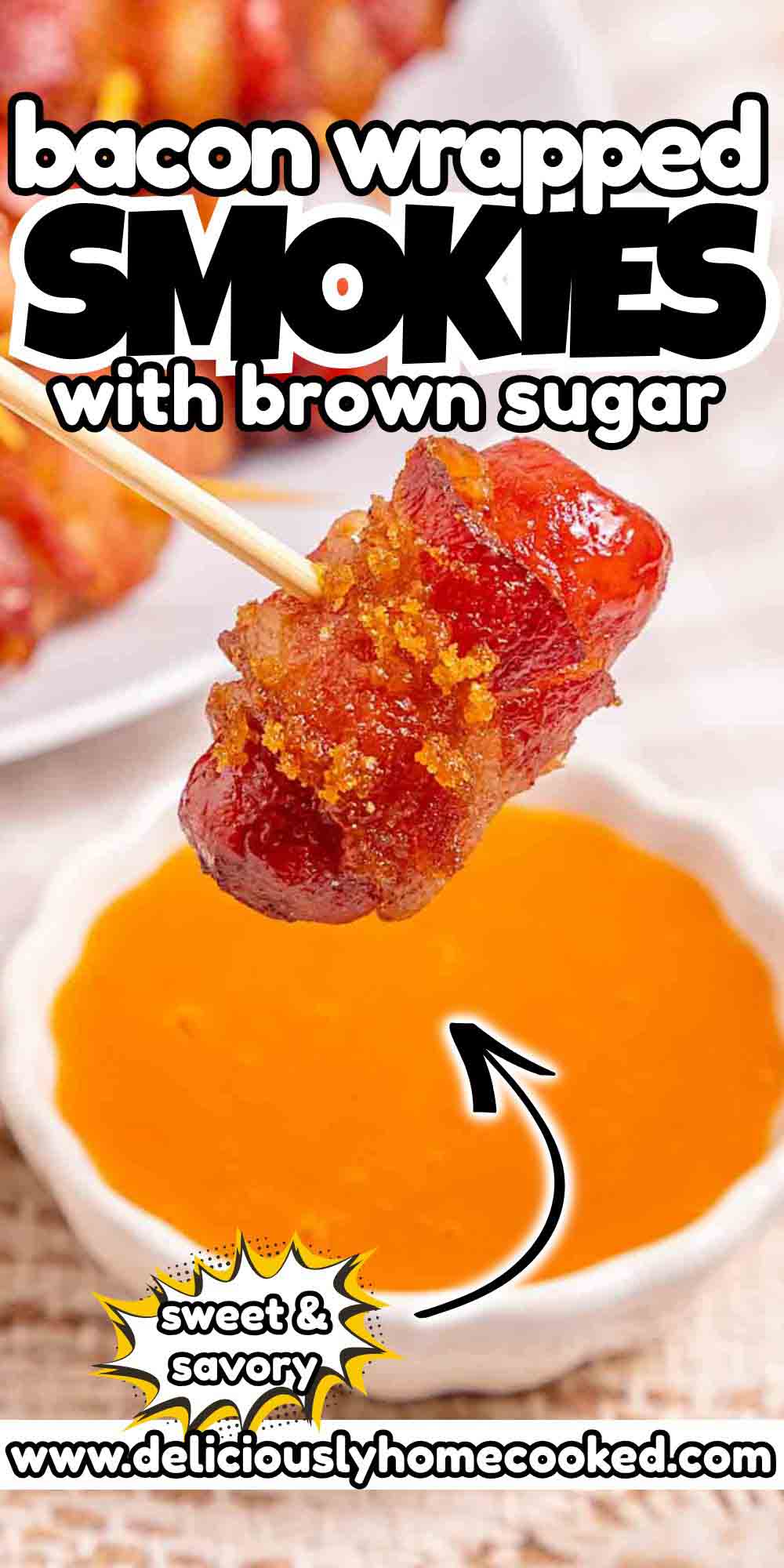 Sweet and Savory Brown Sugar Bacon Wrapped Smokies